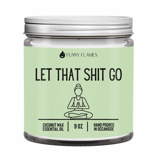 Let That Shit Go Candle